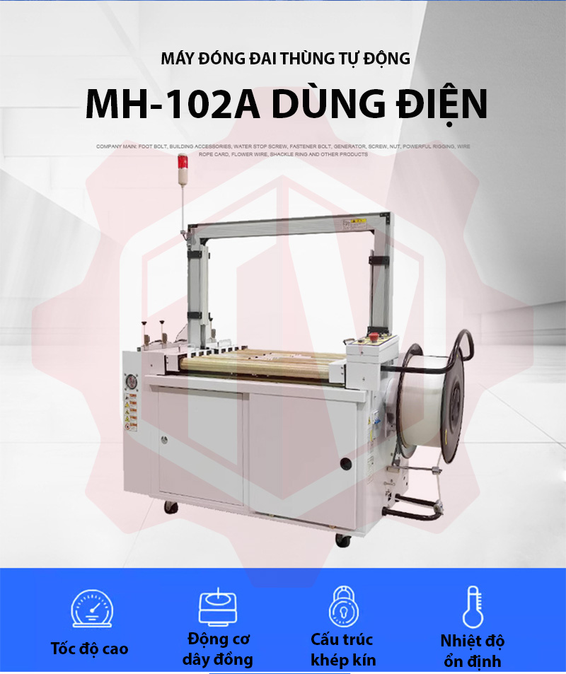 Máy đai thùng tự động MH-102A – Hình ảnh máy tự động | ThinhVuongJSC.VN MH-102A